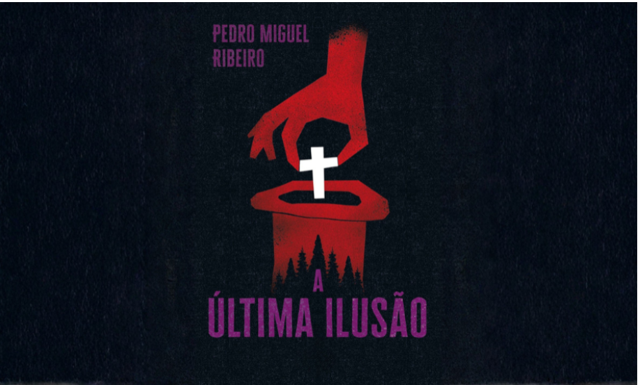 A Última ilusão, de Pedro Miguel Ribeiro | março 2026